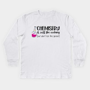 Chemistry = Cooking Kids Long Sleeve T-Shirt